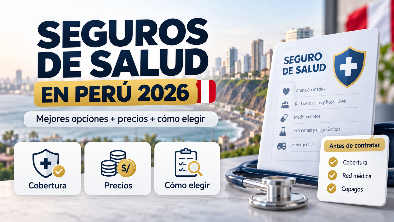 Seguros de salud en Perú 2026: cuáles son los mejores, cuánto cuestan y cómo elegir el más adecuado